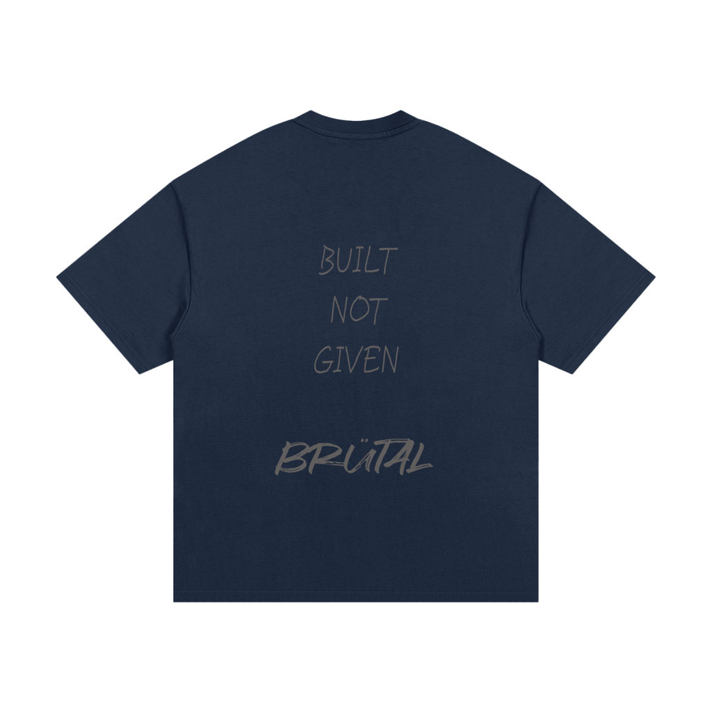 BRÜTAL Core Tee – Built Not Given